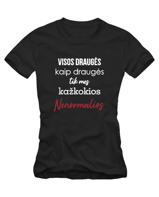 Nenormalios draugės Nenormalios draugės